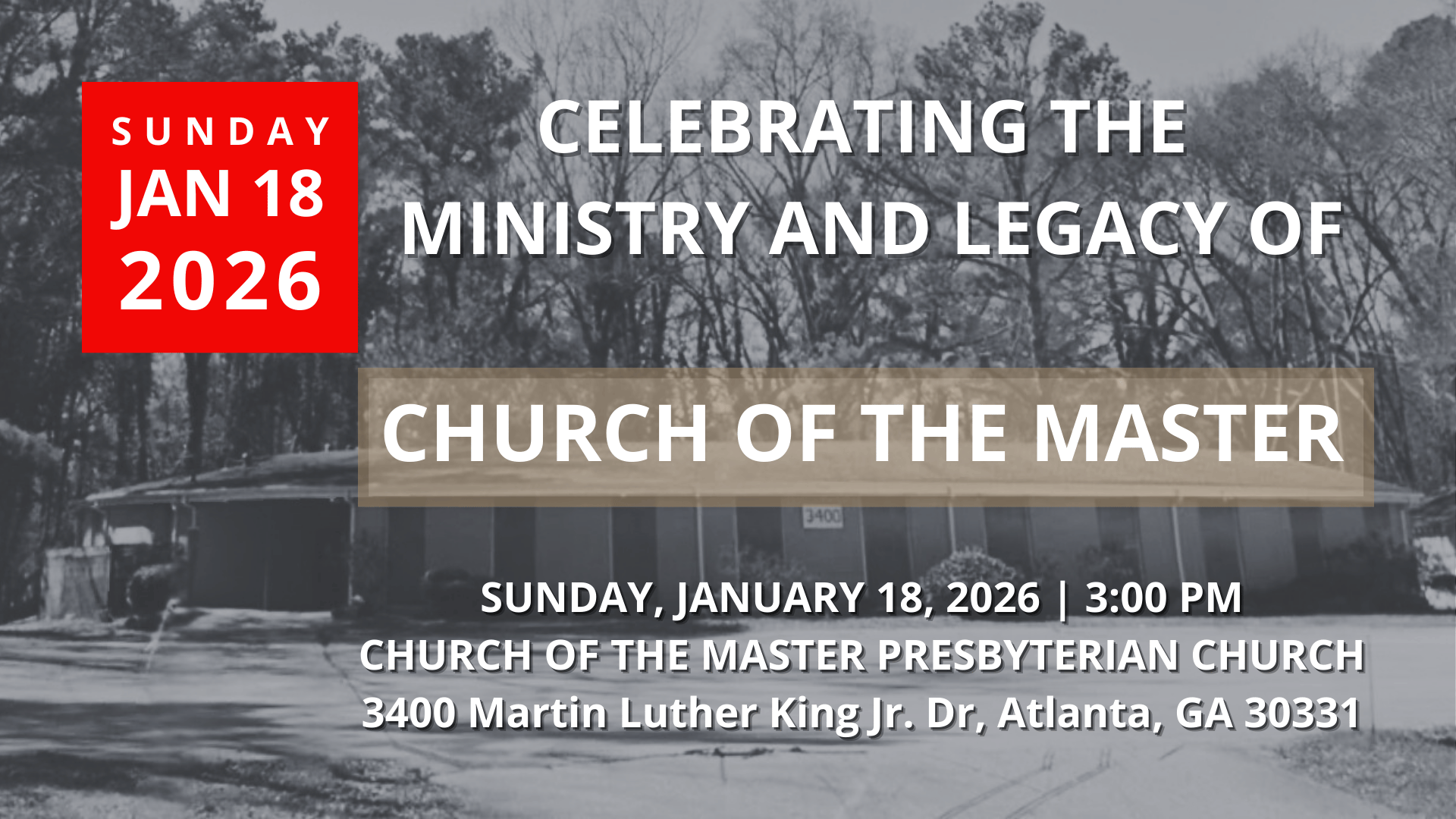 Flyer for the celebration of the ministry and legacy of Church of the Master Presbyterian Church on January 18, 2026.